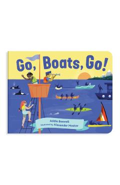 Go, Boats, Go! - Addie Boswell
