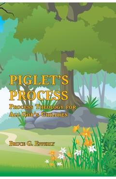 Piglet's Process: Process Theology for All God's Children - Bruce G. Epperly - Imagine 1
