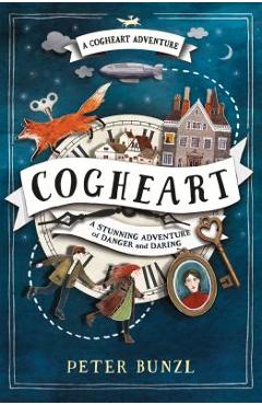Cogheart - Peter Bunzl