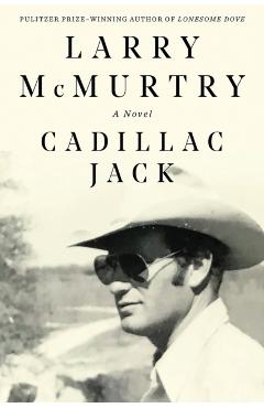 Cadillac Jack - Larry Mcmurtry