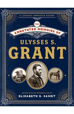 The Annotated Memoirs of Ulysses S. Grant - Ulysses S. Grant