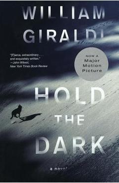 Hold the Dark - William Giraldi
