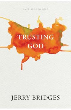 Trusting God - Jerry Bridges
