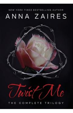 Twist Me: The Complete Trilogy - Anna Zaires
