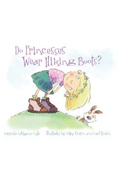 Do Princesses Wear Hiking Boots?