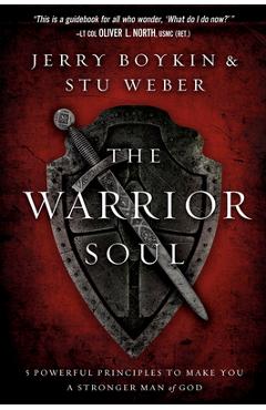 The Warrior Soul: Five Powerful Principles to Make You a Stronger Man of God - Jerry Boykin