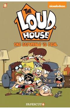 The Loud House: The Struggle Is Real - The Loud House Creative Team