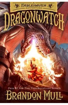 Dragonwatch, Volume 1: A Fablehaven Adventure - Brandon Mull