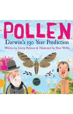 Pollen: Darwin\'s 130 Year Prediction - Darcy Pattison