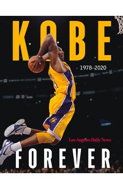 Kobe: Forever - The Los Angeles Daily News