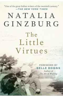 The Little Virtues: Essays - Natalia Ginzburg