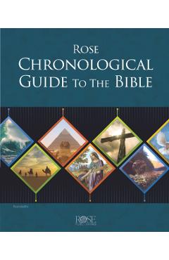Rose Chronological Guide to the Bible - Jessica Curiel
