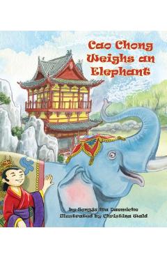 Cao Chong Weighs an Elephant - Songju Ma Daemicke