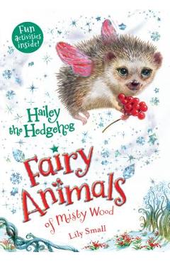 Hailey the Hedgehog: Fairy Animals of Misty Wood - Lily Small