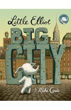 Little Elliot, Big City - Mike Curato