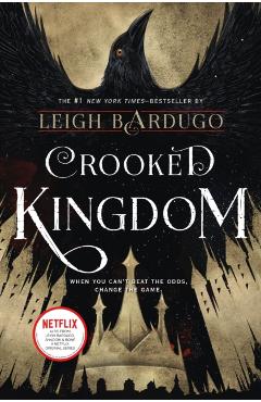 Crooked Kingdom: A Sequel to Six of Crows - Leigh Bardugo