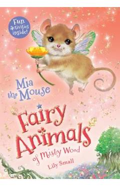 MIA the Mouse: Fairy Animals of Misty Wood - Lily Small