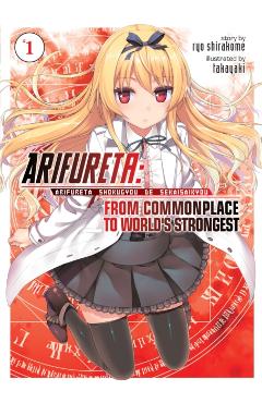 Arifureta: From Commonplace to World's Strongest (Light Novel) Vol. 1 - Ryo Shirakome