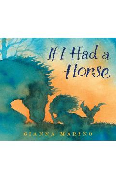 If I Had a Horse - Gianna Marino