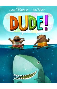 Dude! - Aaron Reynolds