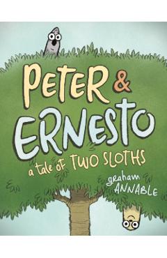 Peter & Ernesto: A Tale of Two Sloths - Graham Annable