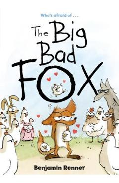 The Big Bad Fox - Benjamin Renner