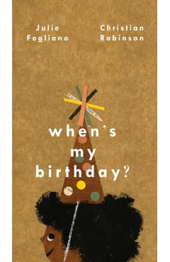 When's My Birthday? - Julie Fogliano