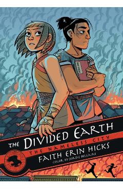 The Nameless City: The Divided Earth - Faith Erin Hicks