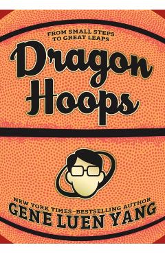 Dragon Hoops - Gene Luen Yang