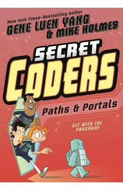 Secret Coders: Paths & Portals - Gene Luen Yang