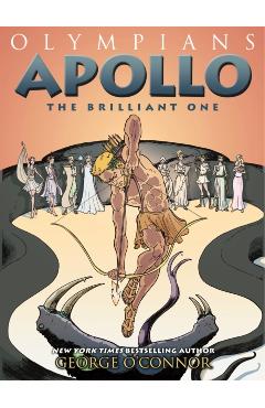 Olympians: Apollo: The Brilliant One - George O'connor