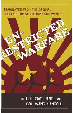 Unrestricted Warfare: China\'s Master Plan to Destroy America - Qiao Liang