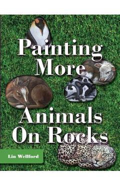 Painting More Animals on Rocks - Lin Wellford