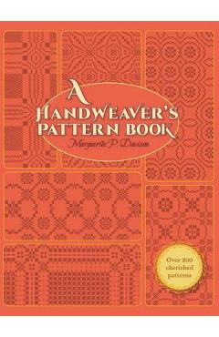 A Handweaver\'s Pattern Book - Marguerite Porter Davison