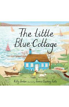 The Little Blue Cottage - Kelly Jordan