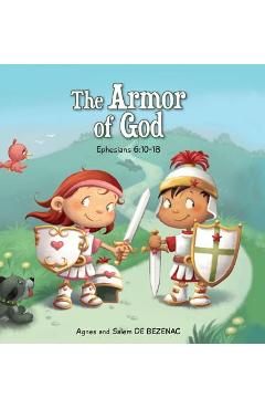 The Armor of God: Ephesians 6:10-18 - Agnes De Bezenac