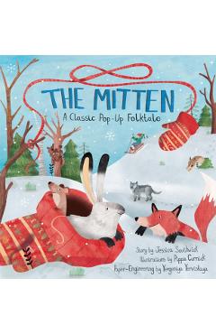 The Mitten: A Classic Pop-Up Folktale - Southwick