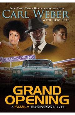 Grand Opening: A Family Business Novel - Carl Weber