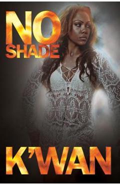 No Shade - K\'wan