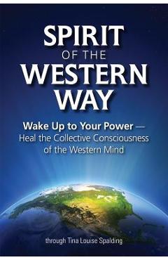 Spirit of the Western Way - Tina Louise Spalding