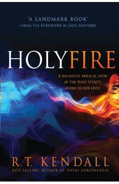 Holy Fire - R. T. Kendall