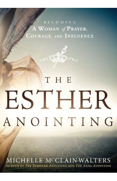 The Esther Anointing - Michelle Mcclain-walters