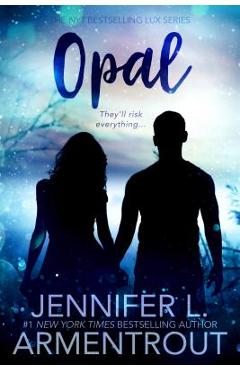 Opal: A Lux Novel - Jennifer L. Armentrout