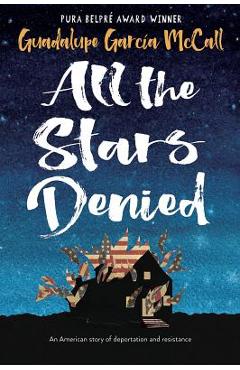 All the Stars Denied - Guadalupe Garc�a Mccall