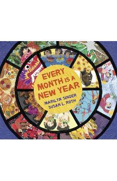 Every Month Is a New Year: Celebrations Around the World - Marilyn Singer