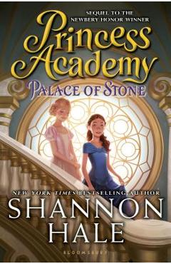 Princess Academy: Palace of Stone - Shannon Hale