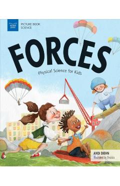 Forces: Physical Science for Kids - Andi Diehn