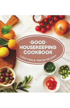 Good Housekeeping Cookbook: 1,200 Triple-Tested Recipes - Susan Westmoreland