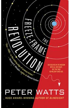 The Freeze-Frame Revolution - Peter Watts