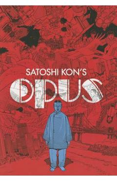 Satoshi Kon\'s: Opus - Satoshi Kon